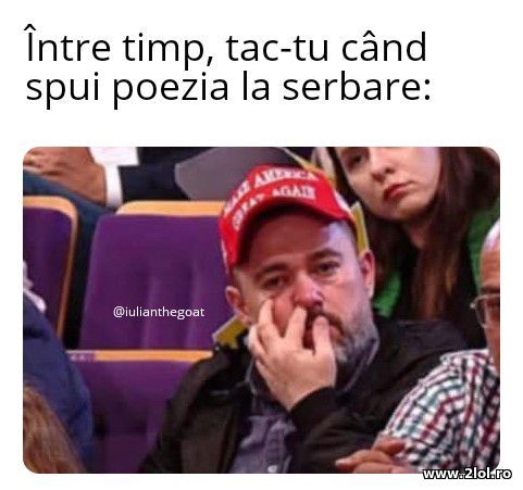 Intre timp, tac-tu poze haioase