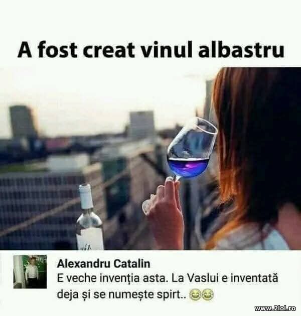 Vinul albastru poze haioase