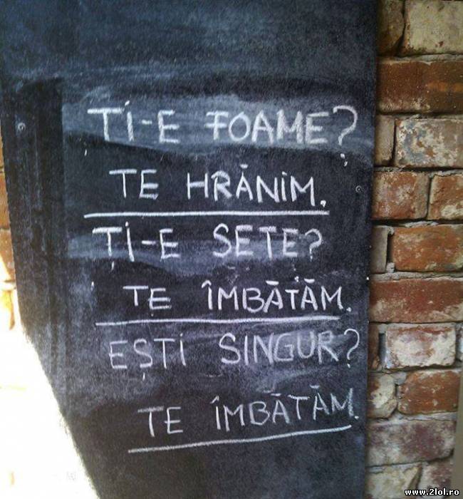 Ţi-e foame? Ţi-e sete? Eşti singur? poze haioase