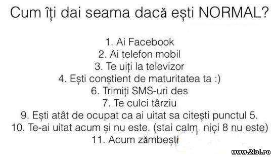 Cum îți dai seama dacă ești normal poze haioase