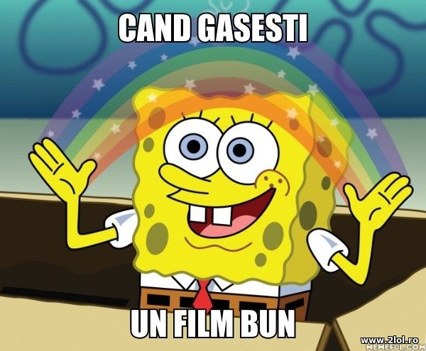 Cand gasesti un film bun poze haioase