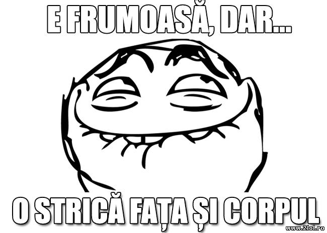 E frumoasă, dar o strică ... poze haioase