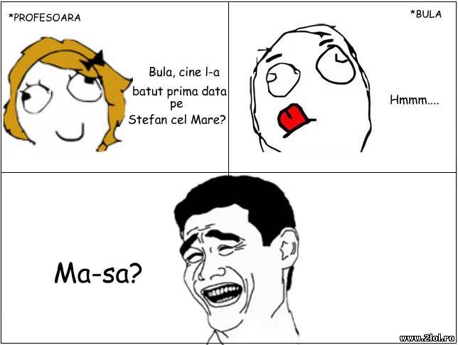 Bulă cine l-a bătut prima dată pe Ştefan cel Mare? poze haioase