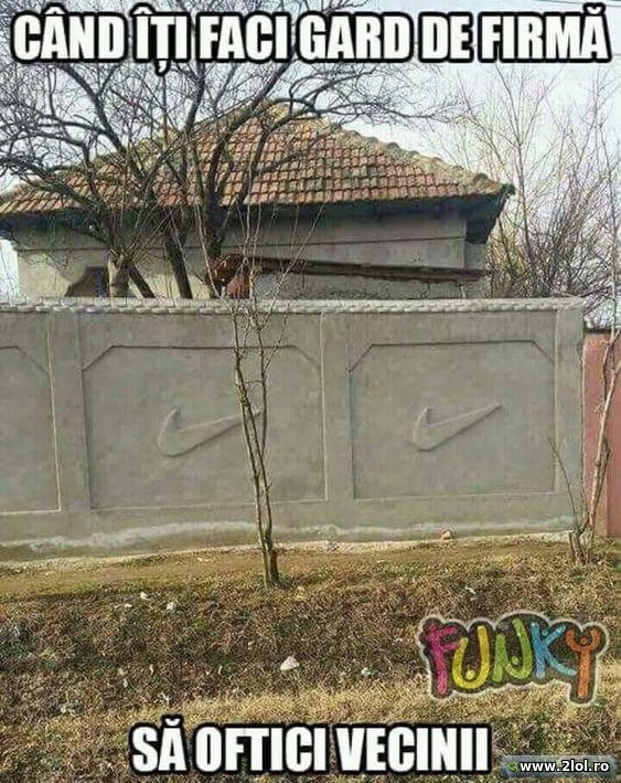 Cand iti faci gard de firma sa oftici vecinii poze haioase