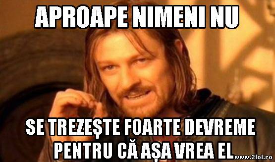 Adevărul despre cei care se trezesc devreme poze haioase