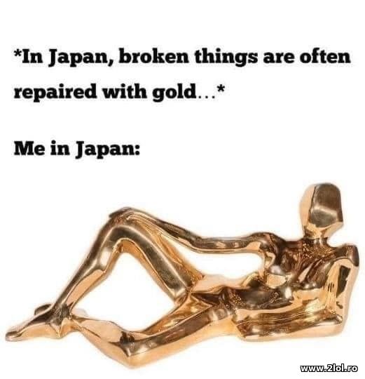 Broken things are repaired with gold in Japan poze haioase
