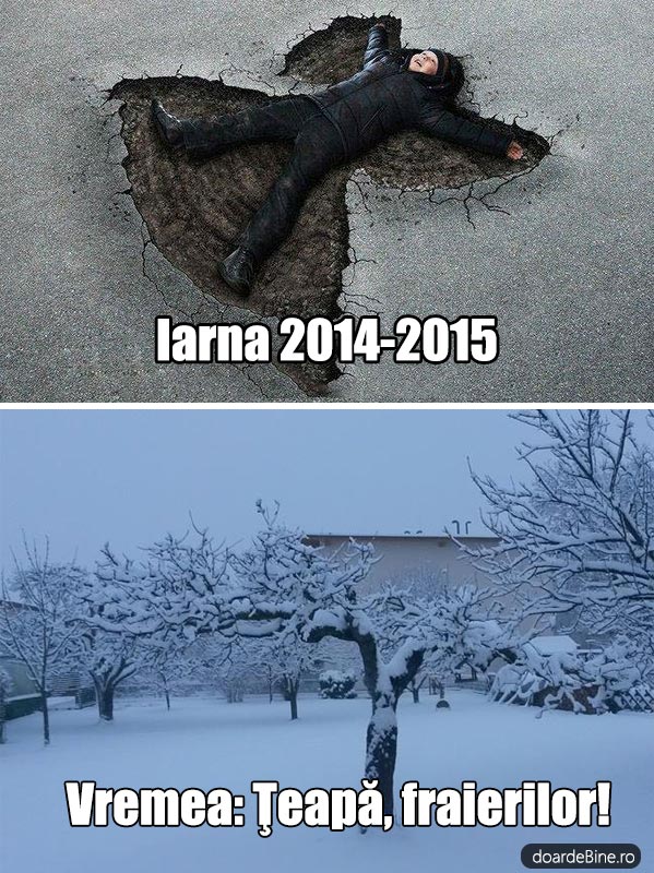 Când credeam că nu o să avem zăpadă poze haioase