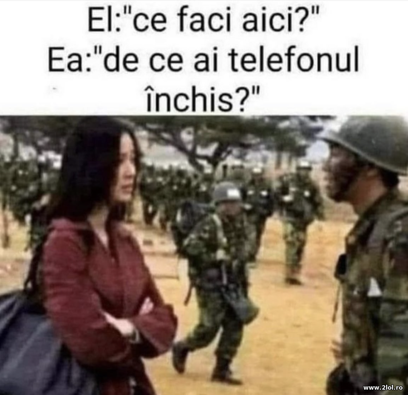 Ea:"de ce ai telefonul închis?" | poze haioase