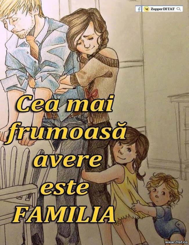 Cea mai frumoasă avere este familia | poze haioase