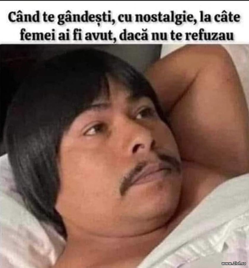 Cand te gandesti cu nostalgie la cate femei ai fi | poze haioase