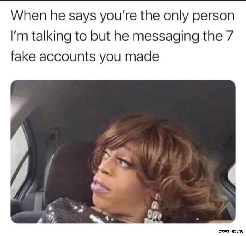 When he says you're the only person I'm talking | poze haioase