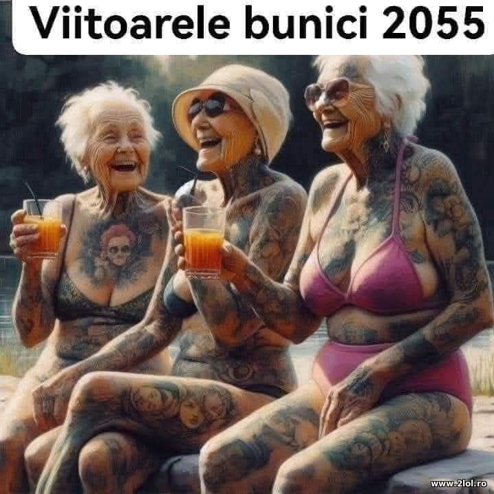 Viitorarele bunici 2055 | poze haioase
