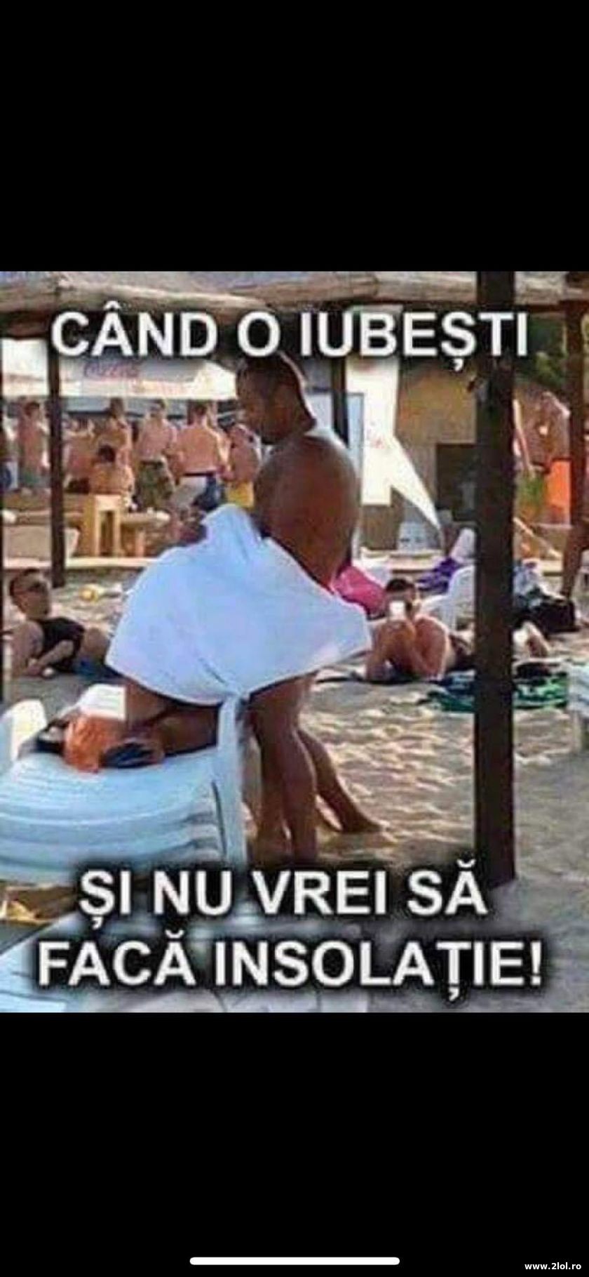 Cand o iubesti si nu vrei sa faca insolatie | poze haioase