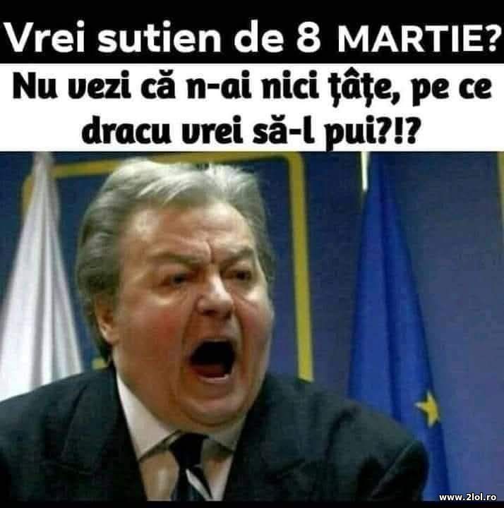 Vrei sutien de 8 Martie | poze haioase