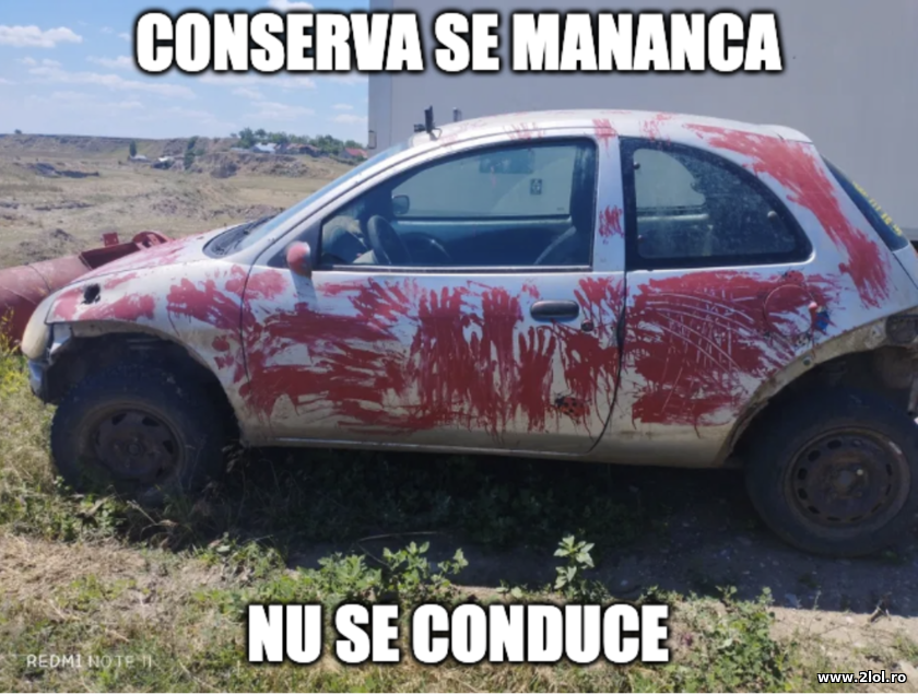Conserva se mananca nu se conduce | poze haioase