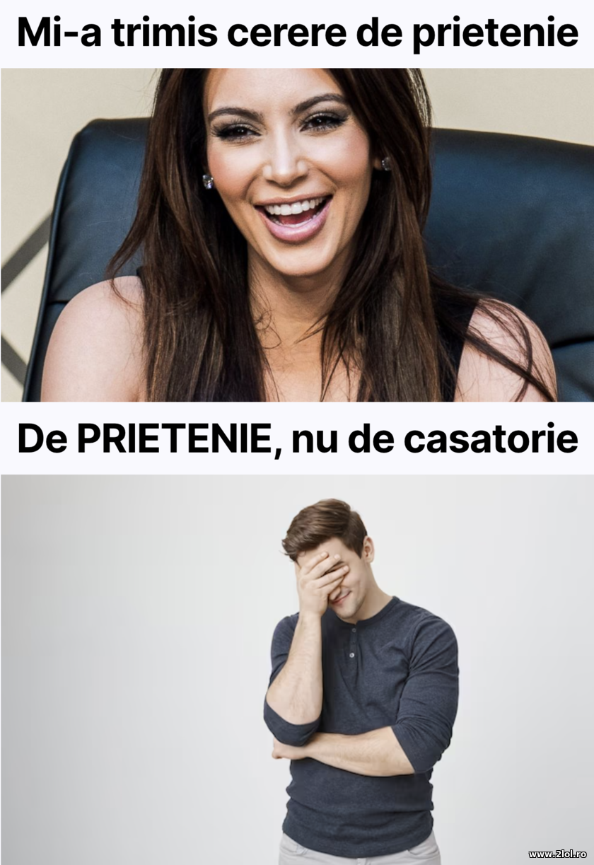 Mi-a trimis cerere de prietenie. Nu de casatorie | poze haioase