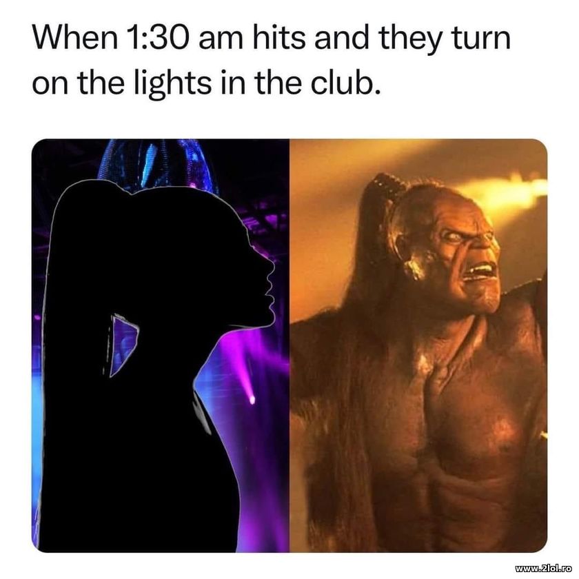 Whent they turn on the lights in the club | poze haioase