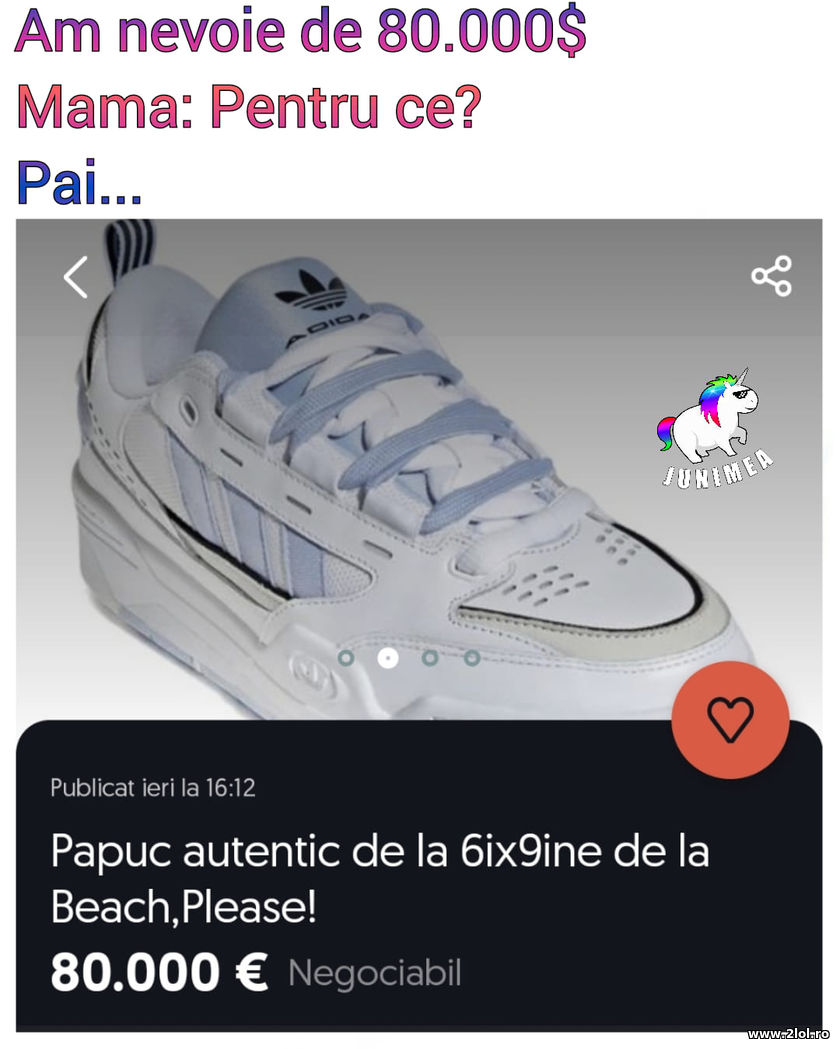 Mama, am nevoie de $80.000 pentru adidasi | poze haioase