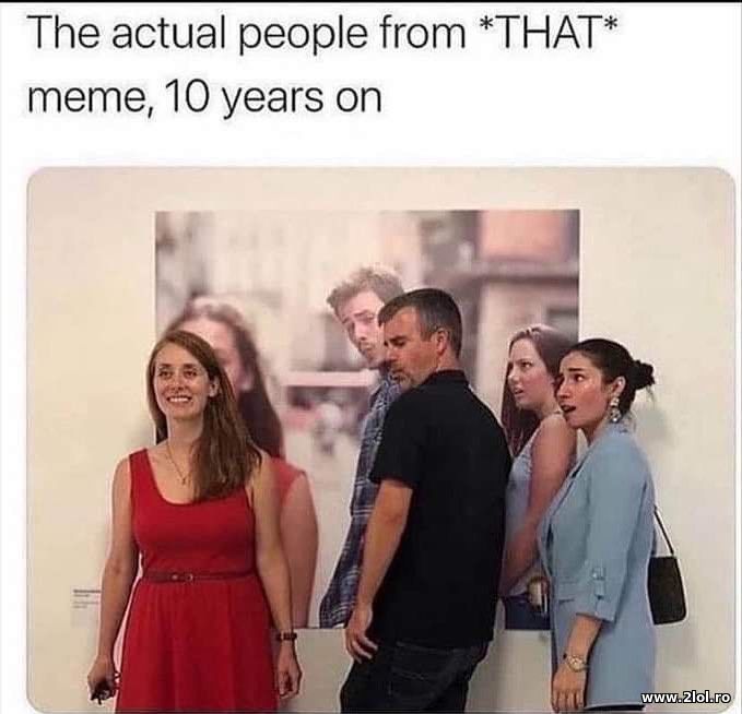 Actual people from THAT meme, 10 years | poze haioase