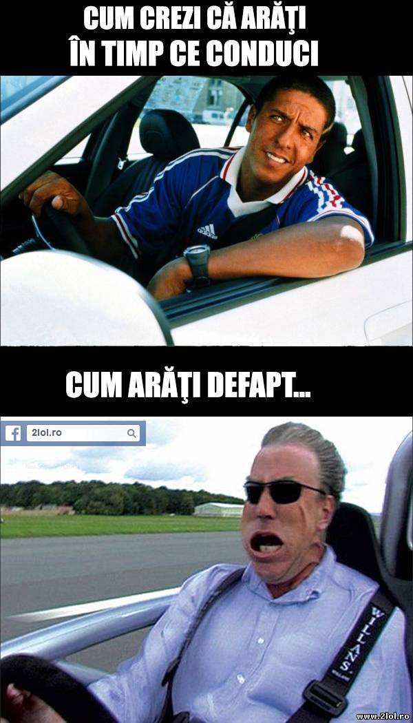 Cum crezi că arăţi în timp ce conduci maşina | poze haioase