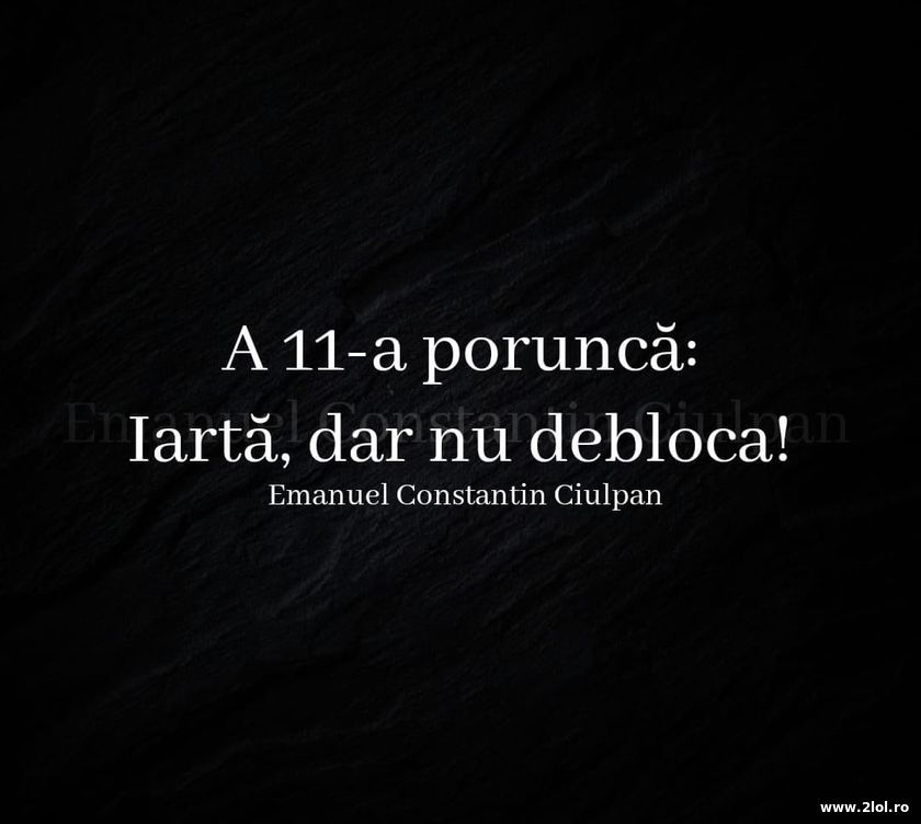A 11-a porunca. Iarta, dar nu debloca | poze haioase