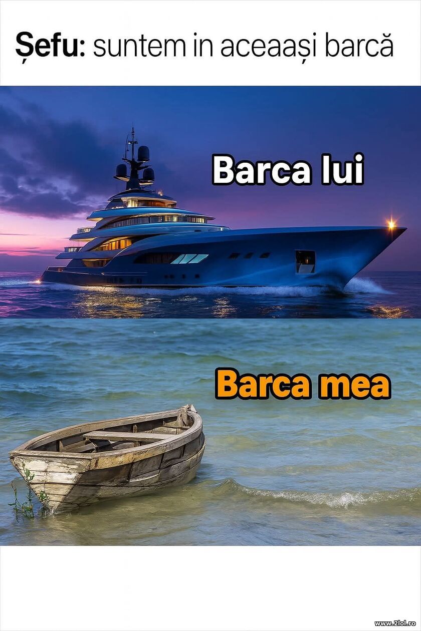 Seful: suntem in aceasi barca | poze haioase