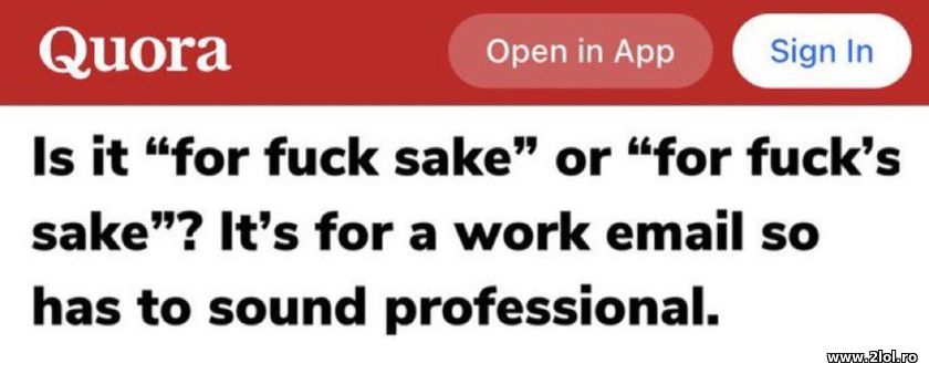 How is it? It's for a work email | poze haioase