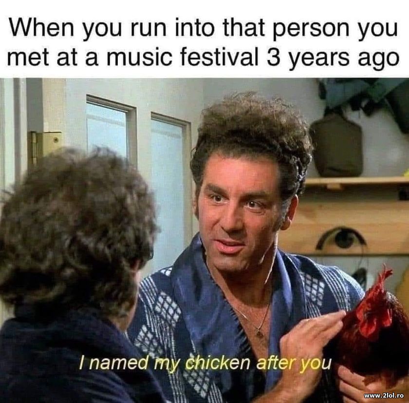 When you run into that person you met at a music | poze haioase