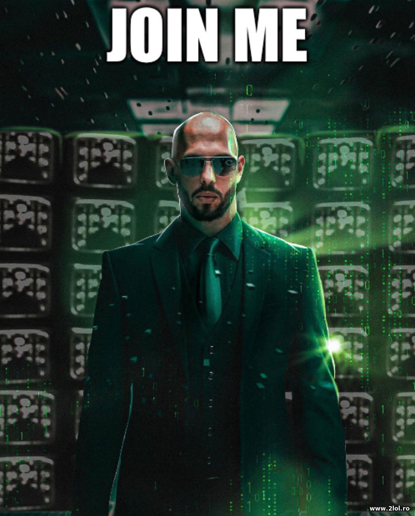 Join Me - Andrew Tate Neo Matrix | poze haioase
