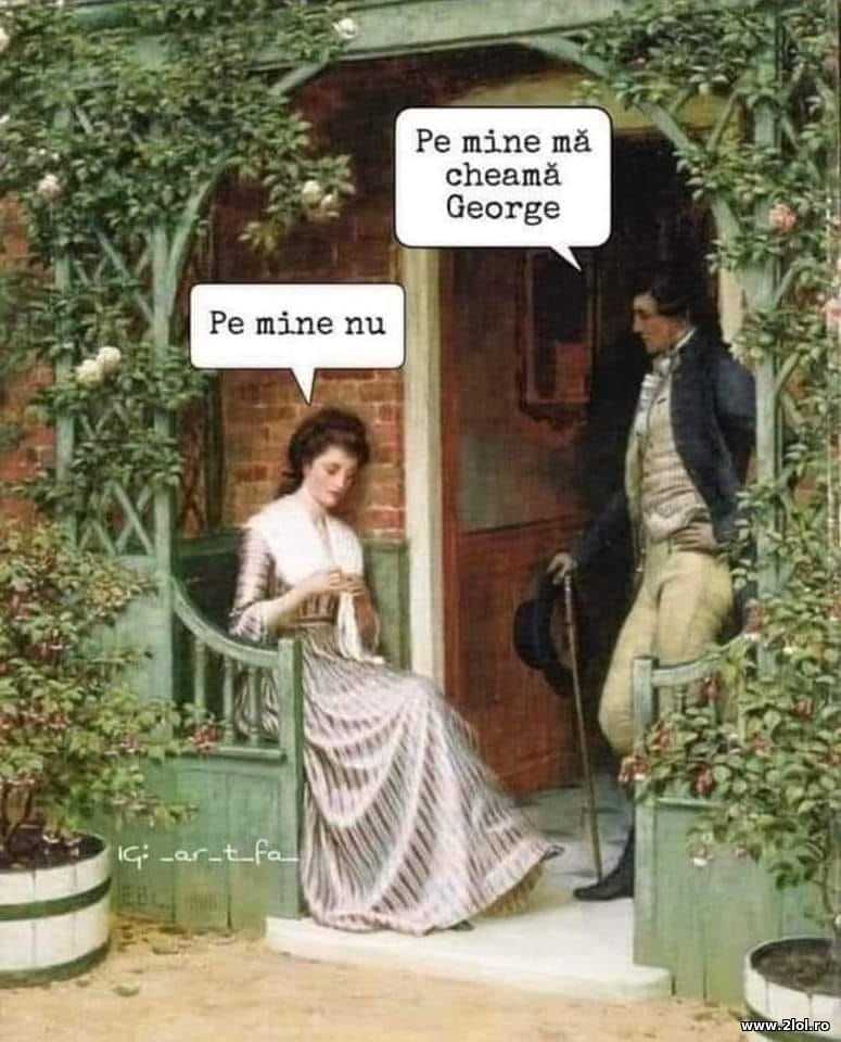Pe mine ma cheama George | poze haioase