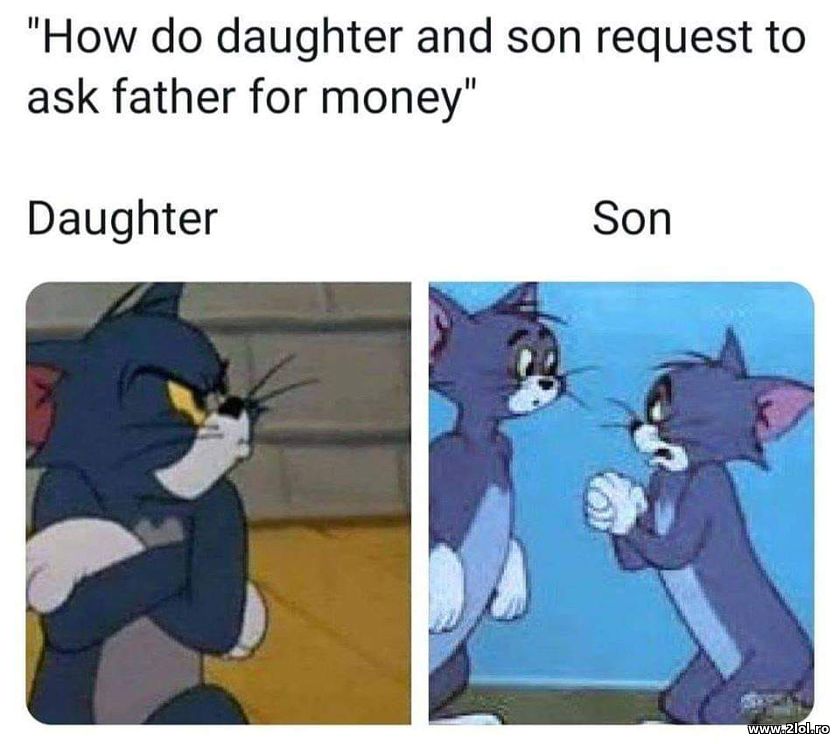 How do daughter and son ask for money | poze haioase