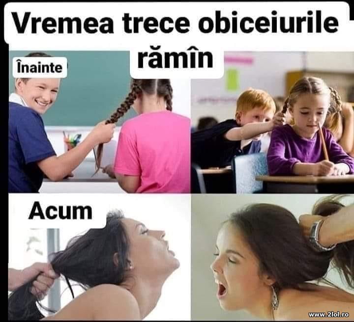 Vremea trece obiceiurile raman | poze haioase