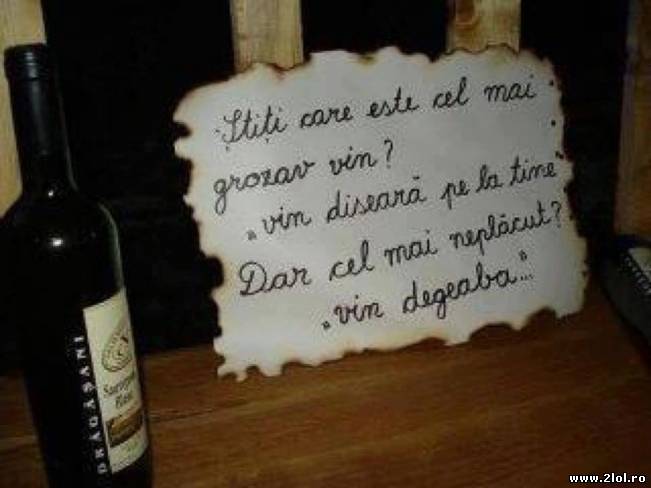 Cel mai grozav și cel mai neplăcut vin | poze haioase