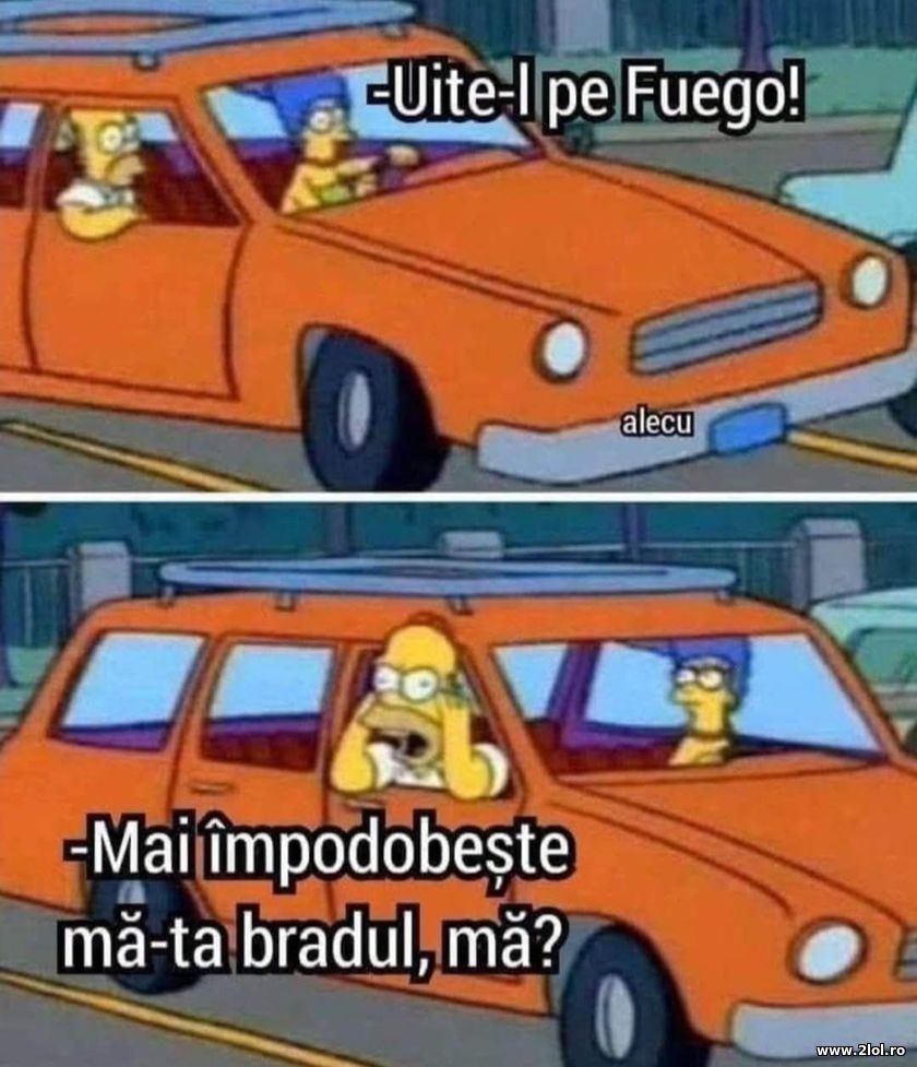 Uite-l pe Fuego | poze haioase