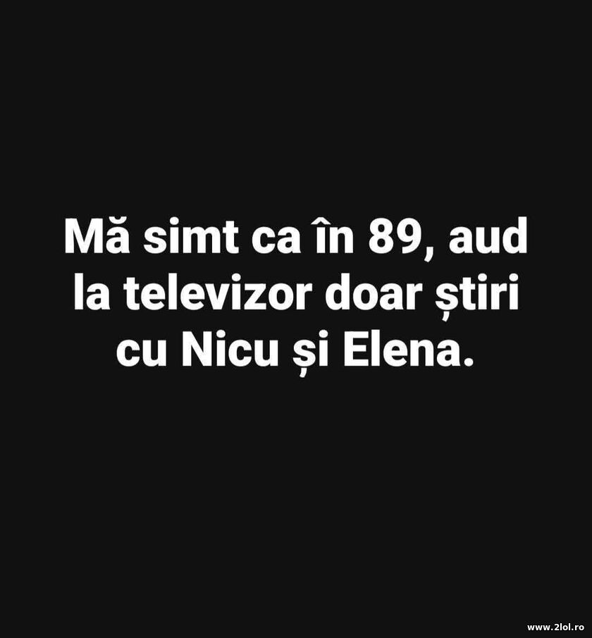 Ma simt ca in 89 | poze haioase
