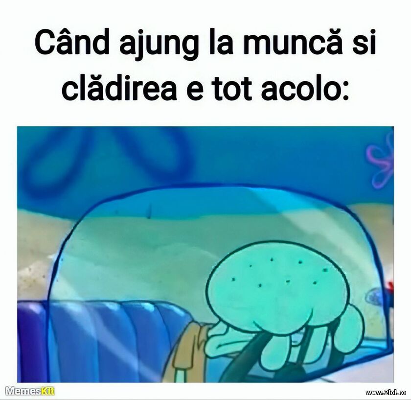 Cand ajungi la munca | poze haioase