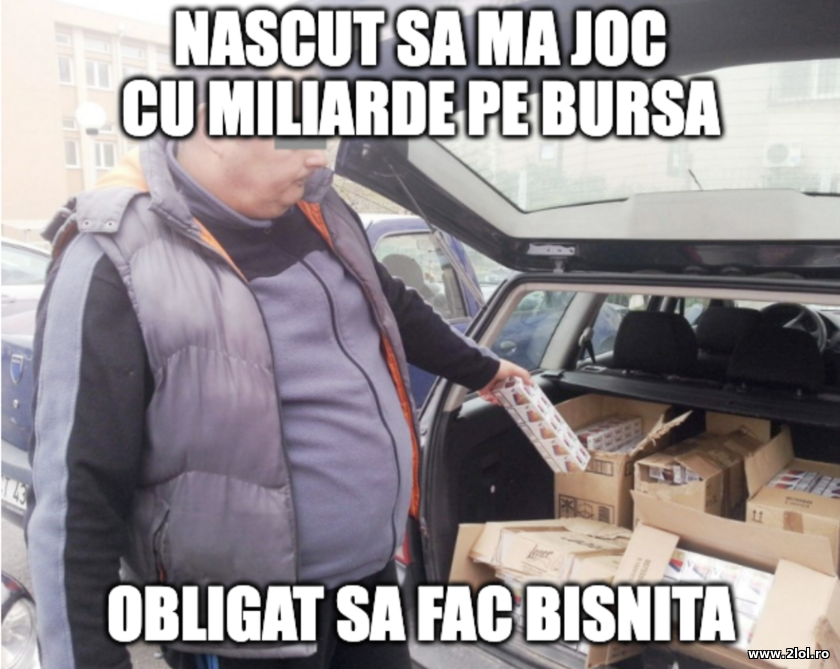 Nascut sa ma joc cu miliarde pe bursa obligat bisn | poze haioase