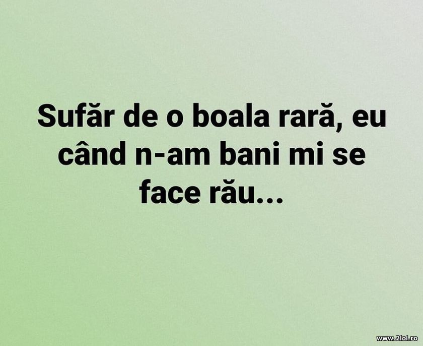 Cand n-am bani mi se face rau | poze haioase