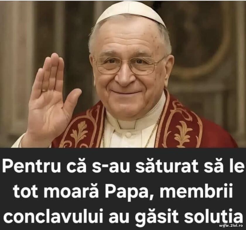 Membri conclavului au gasit solutia - Ion Iliescu | poze haioase