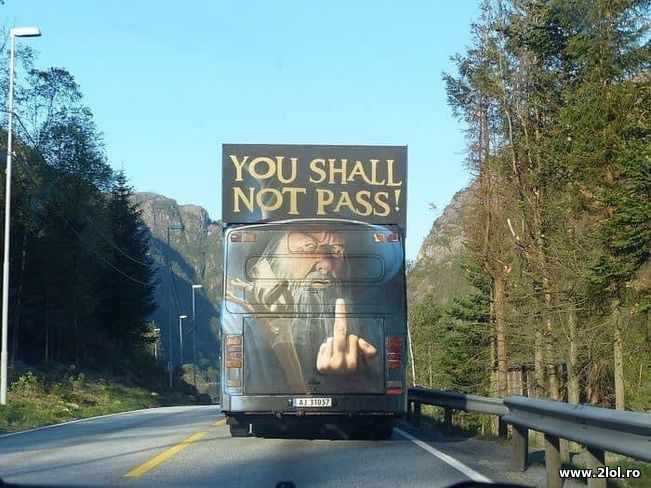 You shall not pass | poze haioase
