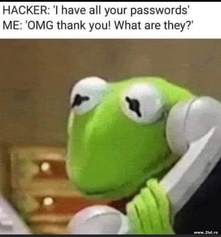 Hacker: I have all of your passwords | poze haioase