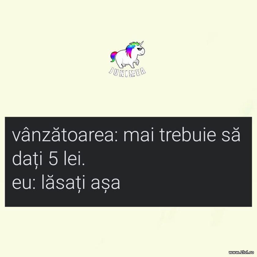 Mai trebuie sa dati 5 lei. Lasati asa | poze haioase