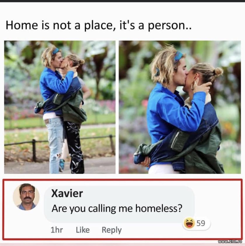 Are you calling me homeless? | poze haioase