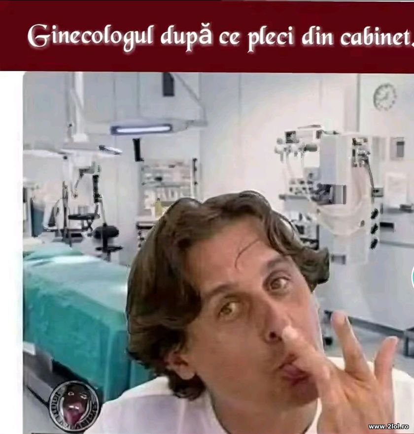Ginecologul, dupa ce pleci de la cabinet | poze haioase