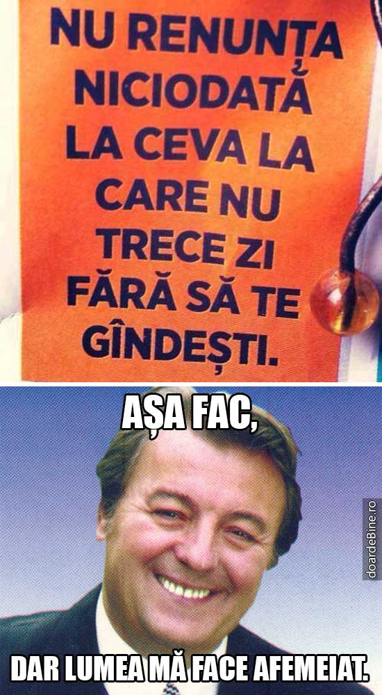Nu renunţa niciodată la ceva la care | poze haioase