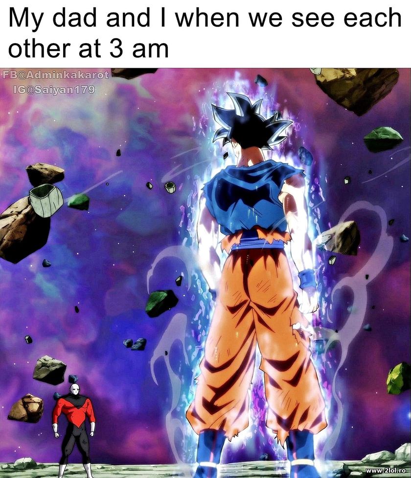 My dad and I when we see each other at 3am | poze haioase