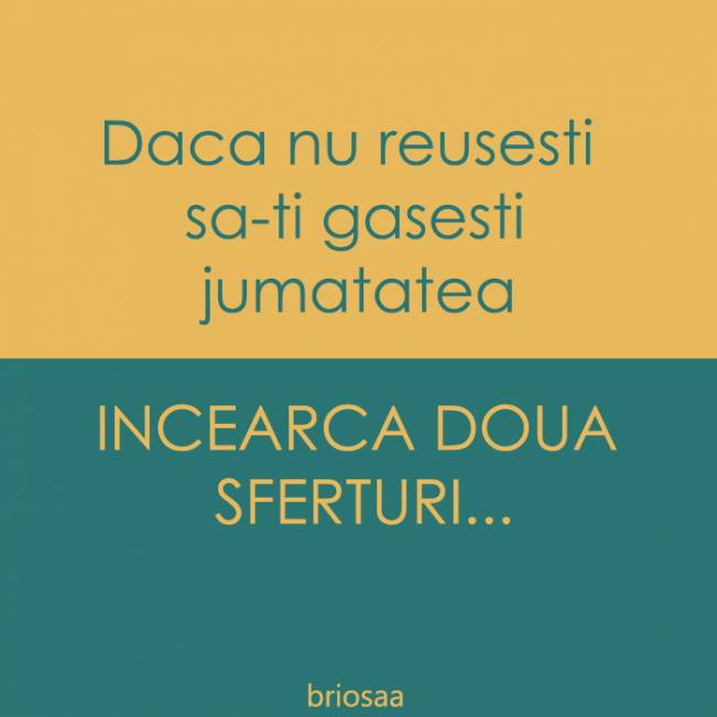Dacă nu îți găsești jumătatea | poze haioase