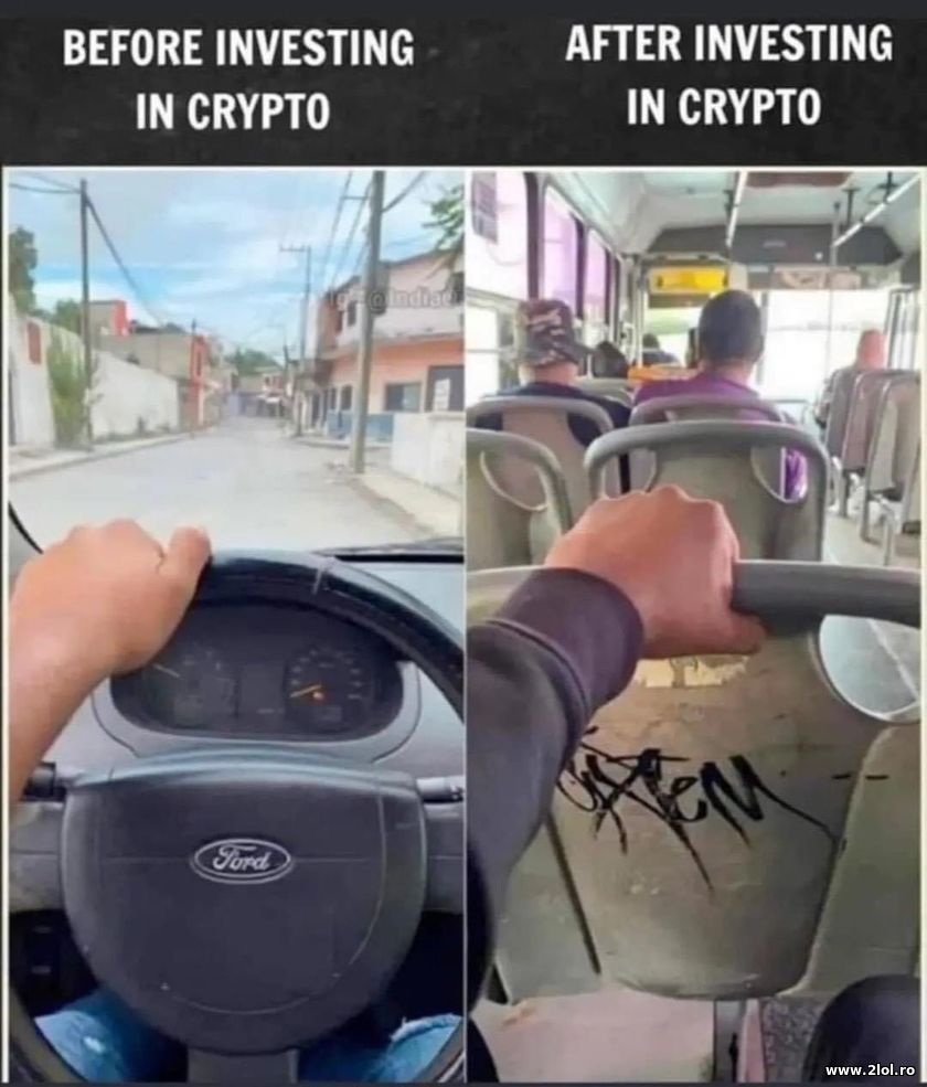 Before investing in crypto and after | poze haioase