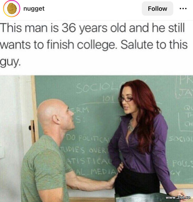 36 years old and still wants to finish college | poze haioase