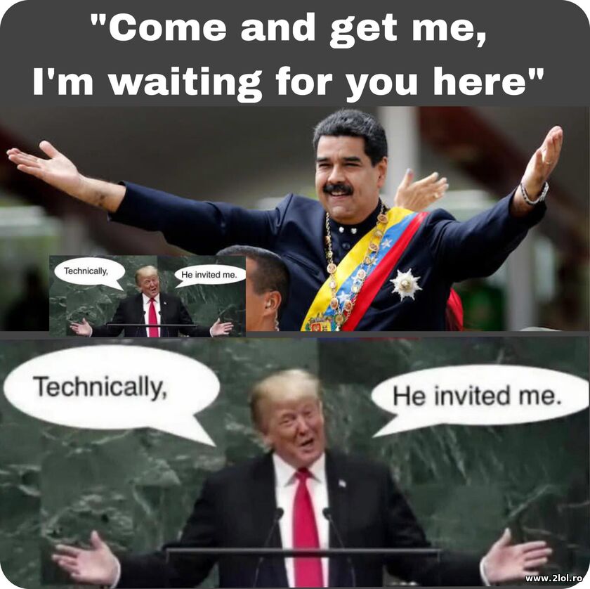 Come and get me - Maduro | poze haioase
